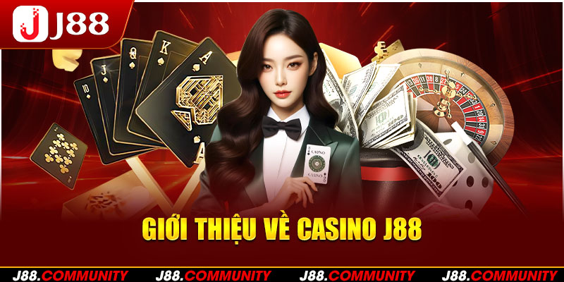 Giới thiệu về Casino J88