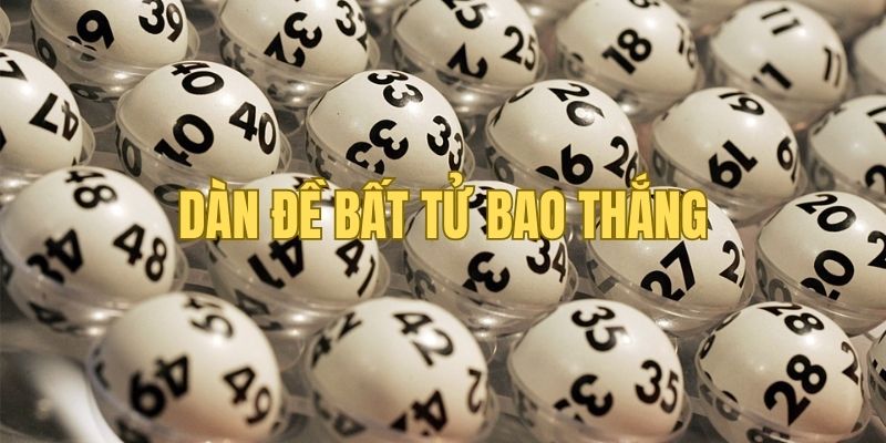 Những thông tin cần biết về dàn đề bất tử