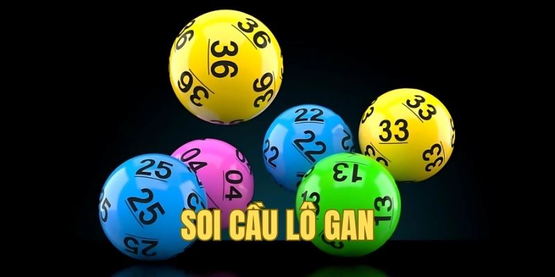 Xây dựng bộ lô chuẩn với soi cầu lô gan