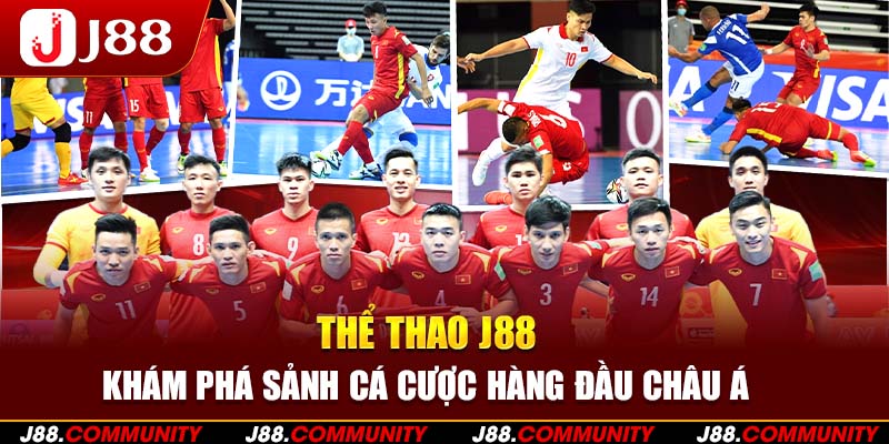 Thể Thao J88 - Khám Phá Sảnh Cá Cược Hàng Đầu Châu Á