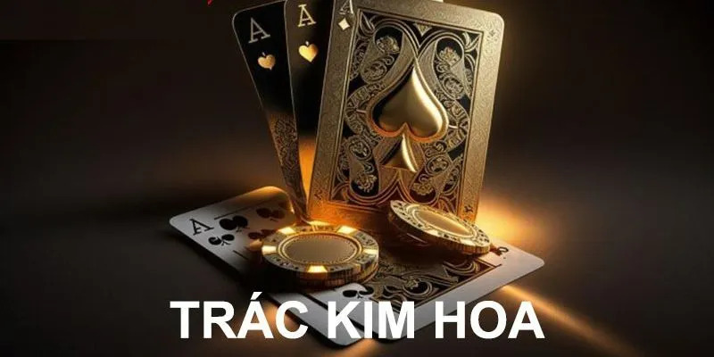 Đôi nét về trò chơi Trác Kim Hoa J88